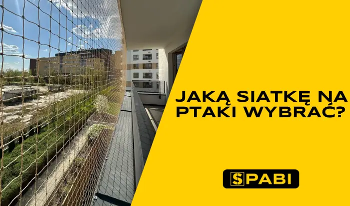 Jaką siatkę na ptaki wybrać? Poradnik wyboru najlepszej siatki przeciw ptakom