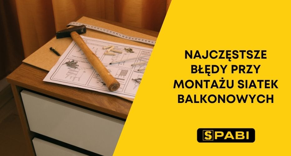 Najczęstsze błędy przy montażu siatek balkonowych